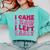 I Came I Saw I Left Early Sarcastic Introvert Saying Comfort Colors Sweatshirt Chalky Mint I Came I Saw I Left Early Sarcastic Introvert Saying Comfort Colors Sweatshirt Chalky Mint