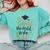 She Believed She Could So She Did Graduation Shirt Comfort Colors Sweatshirt Chalky Mint