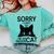 Sorry I Can't Go I'm An Indoor Cat Introvert Cats Comfort Colors Sweatshirt Chalky Mint Sorry I Can't Go I'm An Indoor Cat Introvert Cats Comfort Colors Sweatshirt Chalky Mint