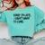 Sorry I Am Late Sarcastic Introvert Quote Text Comfort Colors Sweatshirt Chalky Mint