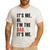Its Me Hi Im The Dad Its Me Fathers Day Wife Daughter Men's Casual T-Shirt White
