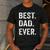 Best Dad Ever T Shirt Men Husband Men's Casual T-Shirt Dark Grey