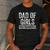 Dad Of Girls Outnumbered Shirt Men Daddy Fathers Day Men's Casual T-Shirt Dark Grey