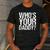 Who Is Your Dad Men's Casual T-Shirt Dark Grey