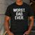Dad Shirt – Worst Dad Ever Joke Tee Men's Casual T-Shirt Dark Grey