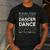 Dance Dad Shirt Proud Dancer Dancing Proud Father Men Men's Casual T-Shirt Dark Grey