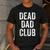 Dead Dad Club Vintage Saying Men's Casual T-Shirt Dark Grey