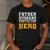 FATHER HUSBAND PROTECTOR HERO Dad Daddy Fathers Day Men's Casual T-Shirt Dark Grey