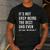 It's Not Easy Being The Best Dad Ever Fathers Day Dad Men's Casual T-Shirt Dark Grey It's Not Easy Being The Best Dad Ever Fathers Day Dad Men's Casual T-Shirt Dark Grey