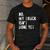No My Truck Isn't Done Yet Truck Mechanic Dad Husband Men's Casual T-Shirt Dark Grey