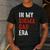 In My Sigma Dad Era Meme Alpha Male Sigma Daddy Father Men's Casual T-Shirt Dark Grey