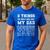 5 Things You Should Know About My Dad He's An Excellent Men's Casual T-Shirt Royal Blue