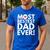 Most Bestest Dad Ever Great Fathers Day Men's Casual T-Shirt Royal Blue