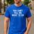 You Cant Tell Me What To Do Daughter Fathers Day Dad Men's Casual T-Shirt Royal Blue