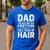 Dad The Man Who Has Everything Except A Full Head Of Hair Men's Casual T-Shirt Royal Blue
