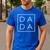 Dada Father's Day For New Dad Him Papa Grandpa Father's Men's Casual T-Shirt Royal Blue