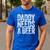 Daddy Needs A Beer Shirt Men Drinking Dad Fathers Day Men's Casual T-Shirt Royal Blue