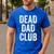 Dead Dad Club Vintage Saying Men's Casual T-Shirt Royal Blue