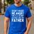 Don’t Make Me Angry Or I’Ll Act Like My Father Dad Men's Casual T-Shirt Royal Blue