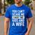 Father Dad Fun You Can´t Scare Me I Have Two Kids And A Wife Men's Casual T-Shirt Royal Blue