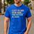 I Left My Dog To Be Here This Better Be Good Dog Dad Mom For Men Women Kids Men's Casual T-Shirt Royal Blue