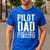 Pilot Dad Shirt Men Fathers Day Aviation Pilot Men's Casual T-Shirt Royal Blue