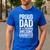 Proud Dad Of A Freaking Awesome Daughter Shirt Fathers Day Men's Casual T-Shirt Royal Blue