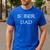 Sober Dad Sobriety Father Recover AA Anonymous Abstinence Men's Casual T-Shirt Royal Blue Sober Dad Sobriety Father Recover AA Anonymous Abstinence Men's Casual T-Shirt Royal Blue