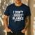 I Don't Shoot Blanks Dad Promoted To Daddy 2024 Father's Day Men's Casual T-Shirt Navy