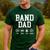 Band Dad Pay Drive Clap Repeat Marching Band Dad Men's Casual T-Shirt Forest