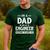 Cute Engineer Dad Men Father's Day Mechanical Engineering Men's Casual T-Shirt Forest Cute Engineer Dad Men Father's Day Mechanical Engineering Men's Casual T-Shirt Forest