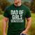 Dad Of Girls Outnumbered Shirt Men Daddy Fathers Day Men's Casual T-Shirt Forest