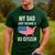 My Dad Just Became A US Citizen Proud New American Citizen Men's Casual T-Shirt Forest