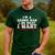 Dad Shirts From Daughter I Do What My Daughter Wants Men's Casual T-Shirt Forest
