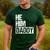 Daddy Lover Valentine Quote He Him Daddy Men's Casual T-Shirt Forest