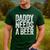 Daddy Needs A Beer Shirt Men Drinking Dad Fathers Day Men's Casual T-Shirt Forest
