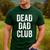 Dead Dad Club Vintage Saying Men's Casual T-Shirt Forest