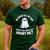 Go Ahead Tell My Dad What's He Gonna Do Haunt Me Men's Casual T-Shirt Forest
