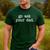 Go Ask Your Dad For Mom Shirts With Sayings Men's Casual T-Shirt Forest