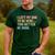I Left My Dog To Be Here This Better Be Good Dog Dad Mom For Men Women Kids Men's Casual T-Shirt Forest