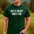 Put It On My Dad's Tab Men's Casual T-Shirt Forest