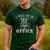 I Will Be In My Office Tractor Driver Farmer Dad Farming Small Men's Casual T-Shirt Forest I Will Be In My Office Tractor Driver Farmer Dad Farming Small Men's Casual T-Shirt Forest