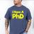 Pretty Huge Dick Joke Graduation PhD Humor Men's Comfort Colors T-Shirt Blue Jean