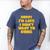 SORRY I'M LATE I DIDN'T WANT TO COME FUNNY INTROVERT PRESENT Men's Comfort Colors T-Shirt Blue Jean SORRY I'M LATE I DIDN'T WANT TO COME FUNNY INTROVERT PRESENT Men's Comfort Colors T-Shirt Blue Jean