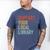 Support Your Local Library Books Bookaholic Teacher Bookworm Men's Comfort Colors T-Shirt Blue Jean
