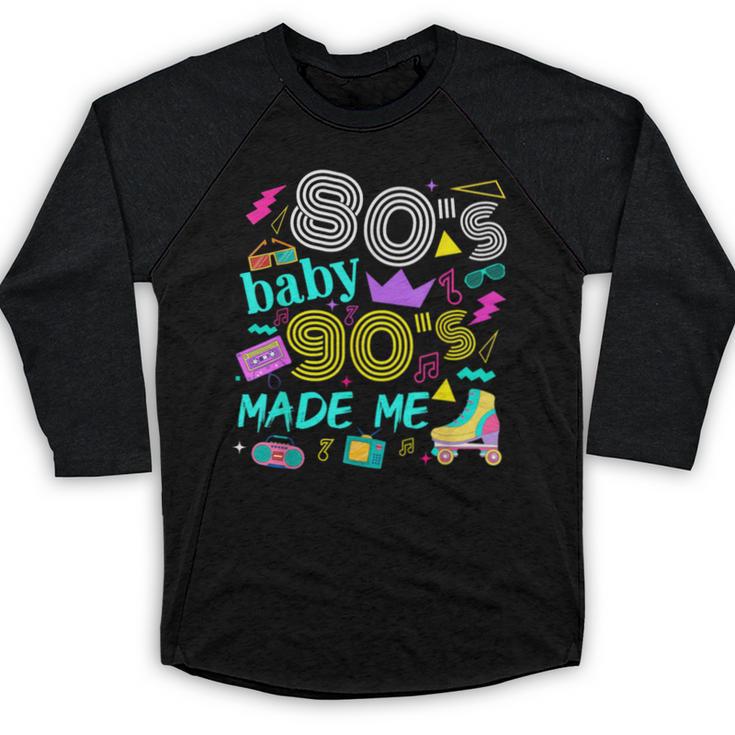 1980s 80's Baby 1990s 90's Made Me Birthday Nostalgia Vibes Baseball Raglan Shirt