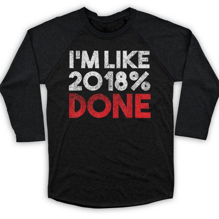 2018 Percent Done Senior Graduation Shirt Baseball Raglan Shirt