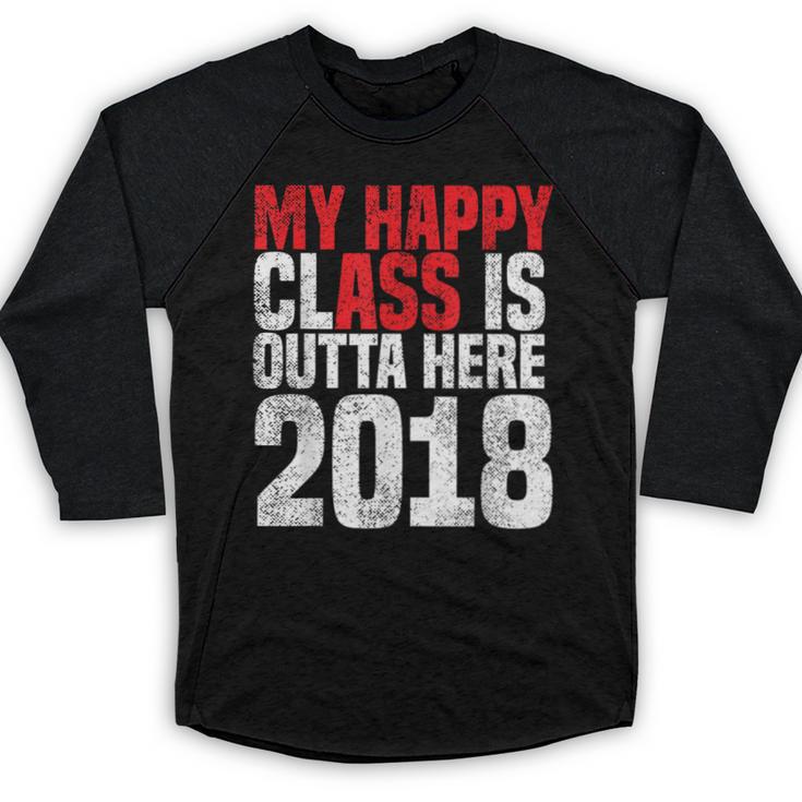 2018 Senior Graduation My Happy Class Shirt Baseball Raglan Shirt