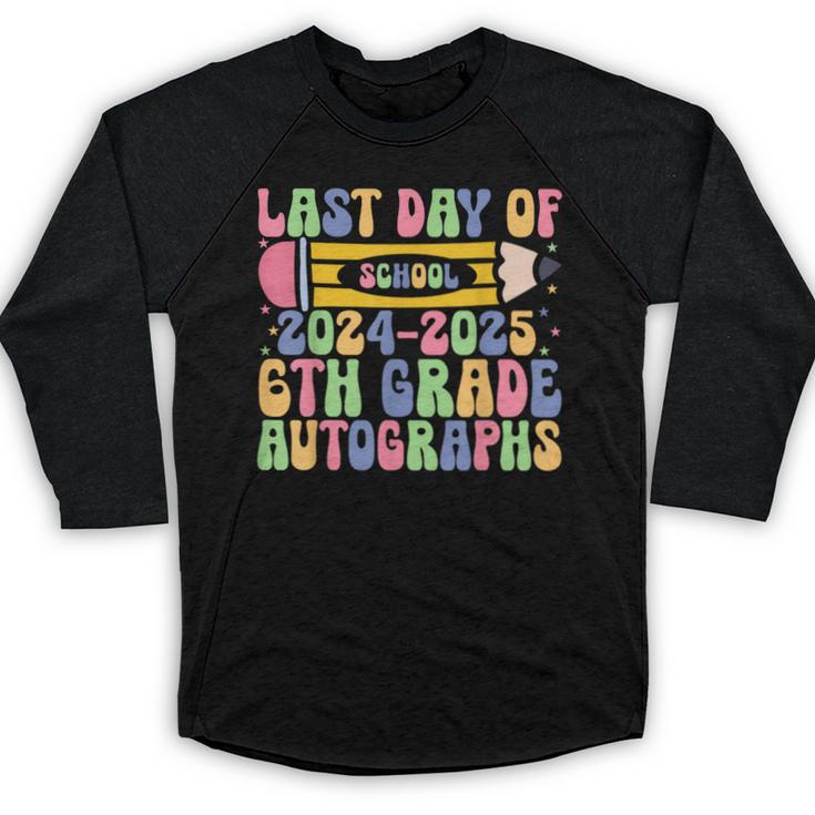 2025 Last Day Of School Autograph 6th Grade Graduation Baseball Raglan Shirt