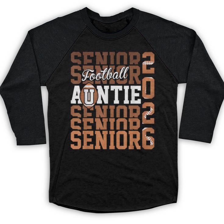 2026 Football Senior Auntie Graduation Matching Family Baseball Raglan Shirt